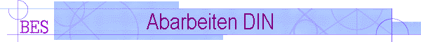 Abarbeiten DIN