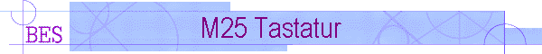 M25 Tastatur